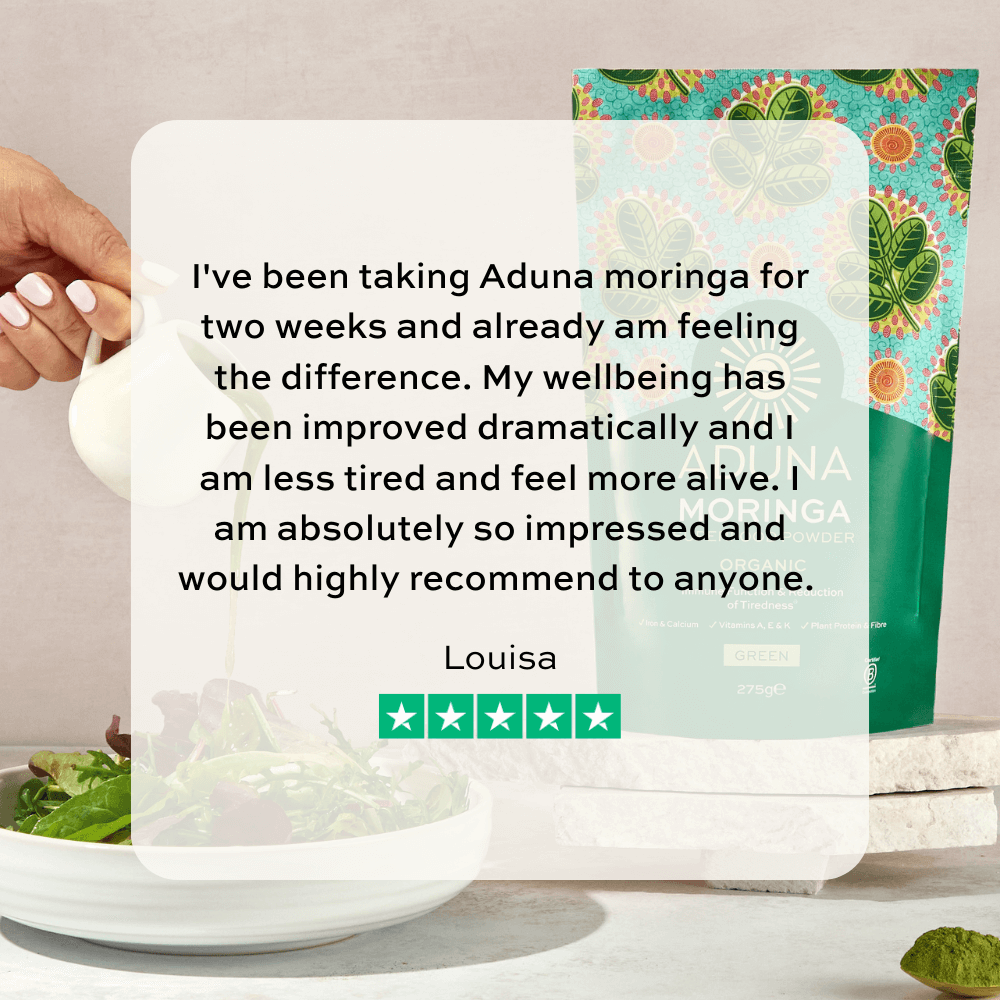 5-star review from Louisa: "I've been taking Aduna moringa for two weeks and already am feeling the difference. My wellbeing has been improved dramatically and I am less tired and feel more alive. I am absolutely so impressed and would highly recommend to anyone."